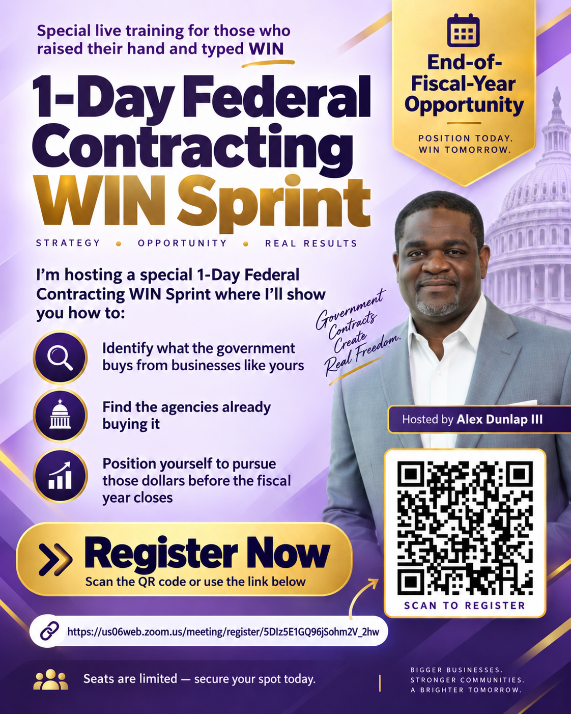 1-Day Federal Contracting WIN Sprint flyer — free live training hosted by Alex Dunlap III, this Saturday. Learn to identify what the government buys, find the agencies already buying it, and position yourself before the fiscal year closes. Scan the QR code or use the registration link to reserve your seat.